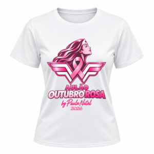 Camiseta Aulão Outubro Rosa — By Paula Natal